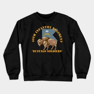 40th Infantry Regiment - Buffalo Soldiers w 40th Inf Guidon X 300 Crewneck Sweatshirt